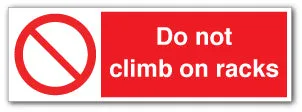 Do not climb on racks